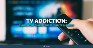 TV Addiction: Signs, Symptoms, Causes, and Treatment 23 TV Addiction: Signs, Symptoms, Causes, and Treatment - The Cabin Rehab Australia