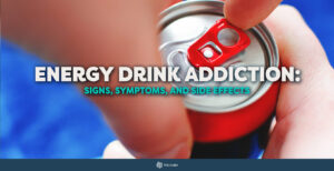 Energy Drink Addiction Signs Symptoms and Side Effects 8 Energy Drink Addiction Signs Symptoms and Side Effects - The Cabin Rehab Australia